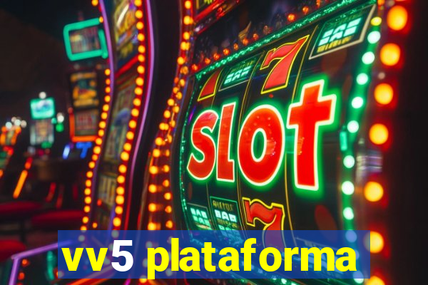 vv5 plataforma